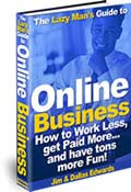 The Lazy Man's Guide to  Online Business